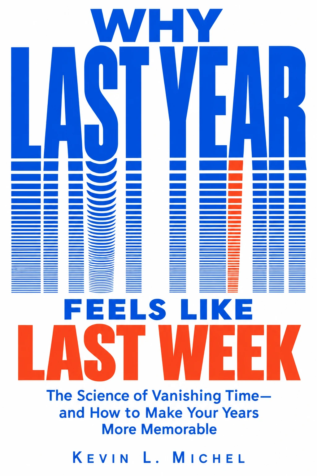 Why Last Year Feels Like Last Week